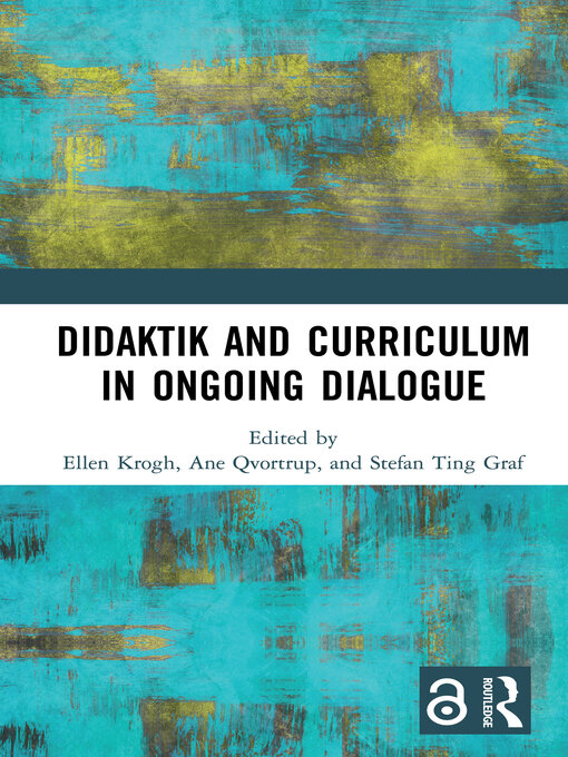 Title details for Didaktik and Curriculum in Ongoing Dialogue by Ellen Krogh - Available